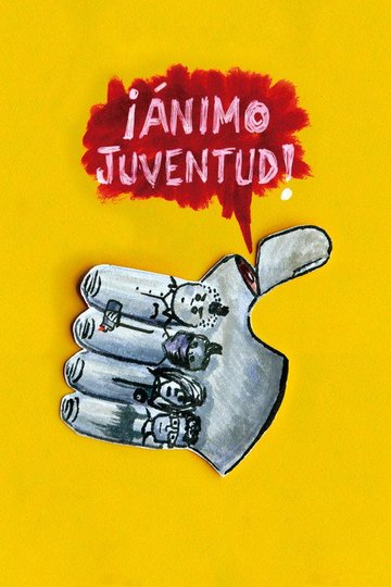 Locandina di ¡Ánimo Juventud!
