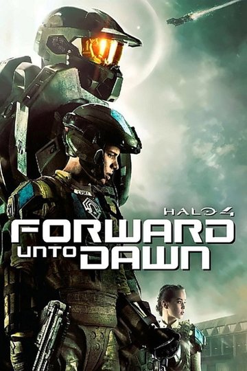 Locandina di Halo 4 - Forward Unto Dawn