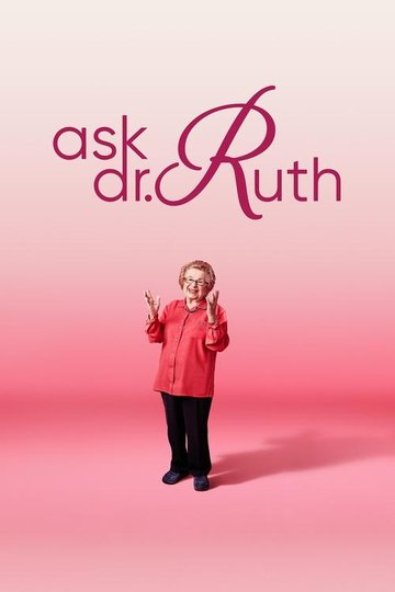 Locandina di Ask Dr. Ruth