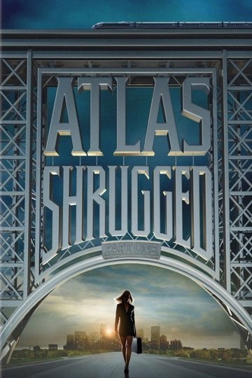 Locandina di Atlas Shrugged: Part I