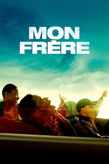 Locandina di Mon frère - Tutto per mio fratello