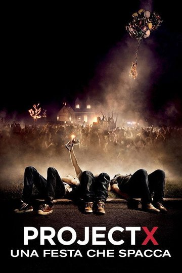 Locandina di Project X - Una festa che spacca