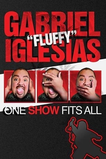 Locandina di Gabriel "Fluffy" Iglesias: One Show Fits All
