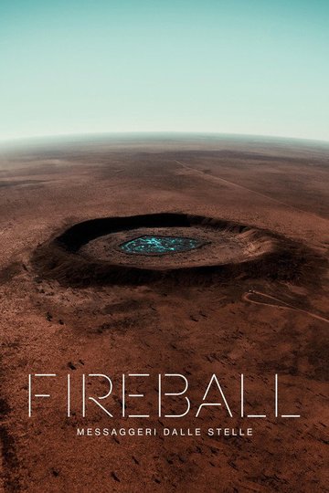 Locandina di Fireball: Messaggeri dalle stelle