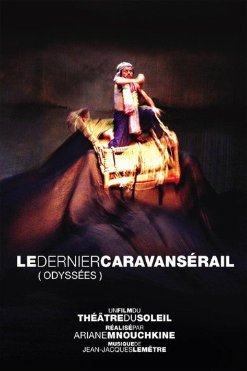 Locandina di Le dernier caravansérail (Odyssées)