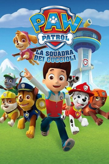 Locandina di PAW Patrol - La squadra dei cuccioli
