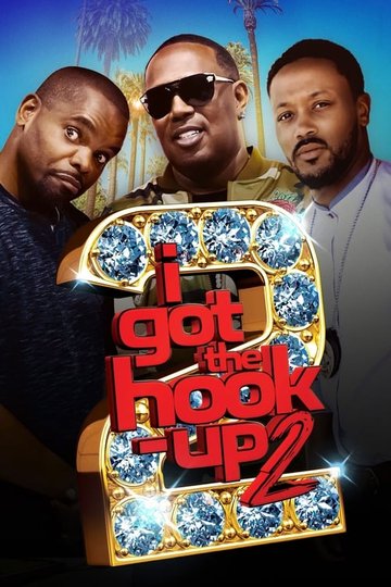 Locandina di I Got the Hook Up 2