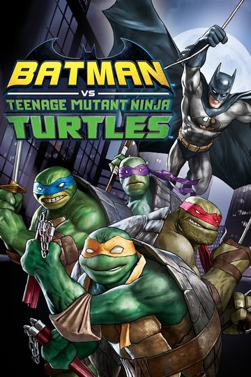 Locandina di Batman vs Teenage Mutant Ninja Turtles
