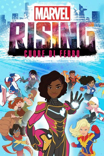 Locandina di Marvel Rising - Cuore di ferro