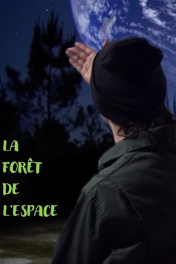 Locandina di La Forêt de l'espace