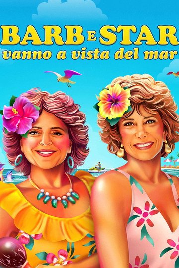 Locandina di Barb e Star vanno a Vista Del Mar