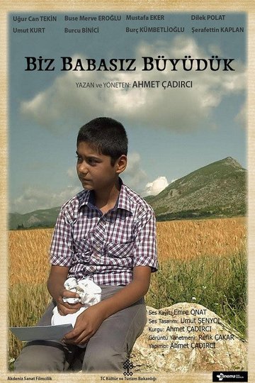 Locandina di Biz Babasız Büyüdük