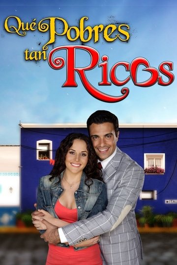 Locandina di Qué pobres tan ricos