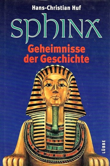 Locandina di Sphinx – Geheimnisse der Geschichte