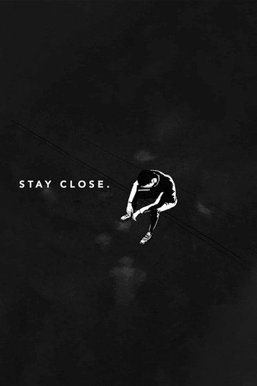 Locandina di Stay Close