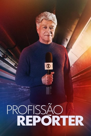 Locandina di Profissão Repórter