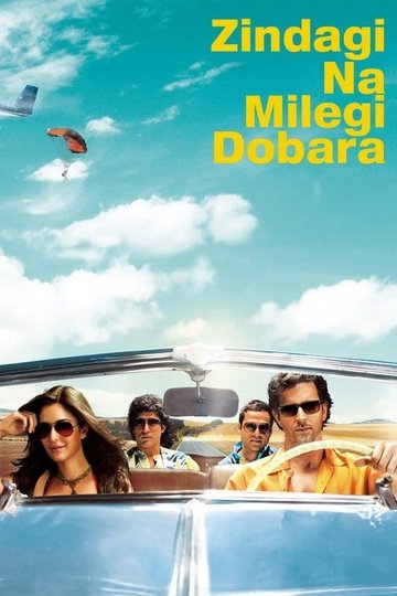 Locandina di Zindagi Na Milegi Dobara