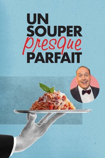 Locandina di Un souper presque parfait