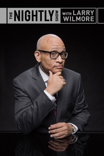 Locandina di The Nightly Show with Larry Wilmore