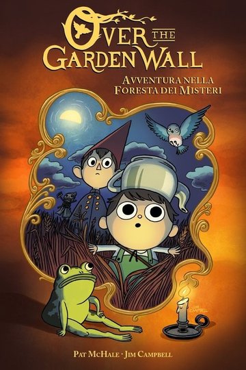 Locandina di Over the Garden Wall - Avventura nella foresta dei misteri