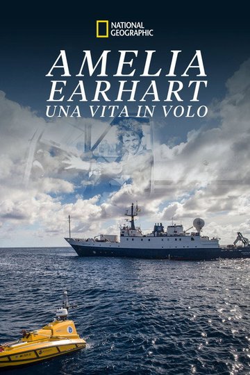 Locandina di Amelia Earhart - Una vita in volo