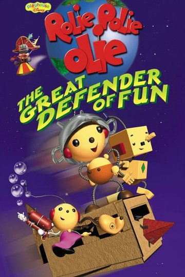 Locandina di Rolie Polie Olie: The Great Defender of Fun