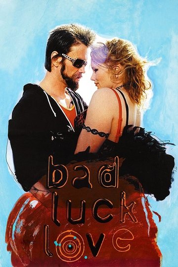 Locandina di Bad Luck Love