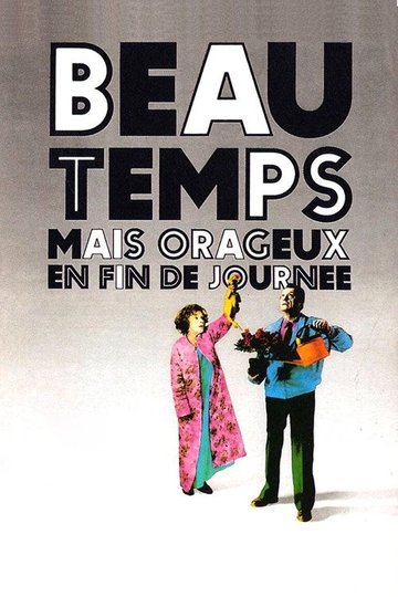 Locandina di Beau temps mais orageux en fin de journée