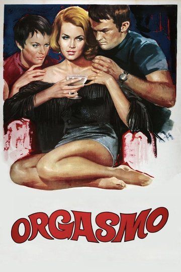 Locandina di Orgasmo