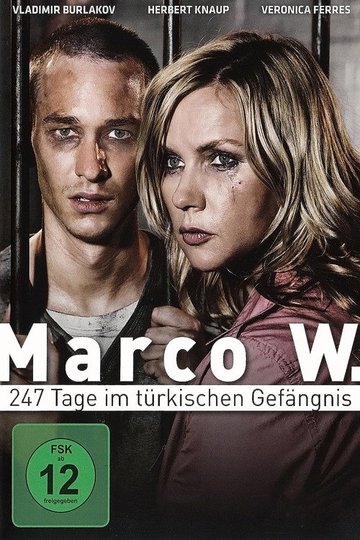Locandina di Marco W. - 247 Tage im türkischen Gefängnis