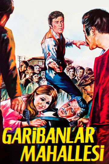 Locandina di Garibanlar Mahallesi