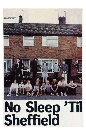 Locandina di No Sleep 'Til Sheffield: Pulp Go Public