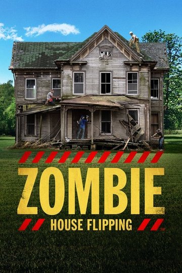 Locandina di Zombie House Flipping