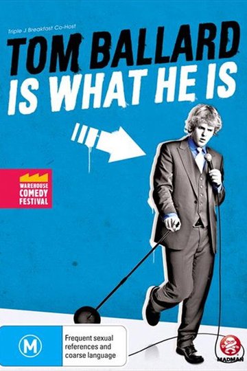 Locandina di Tom Ballard: Is What He Is
