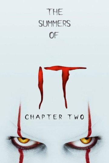 Locandina di The Summers of It - Chapter Two: It Ends