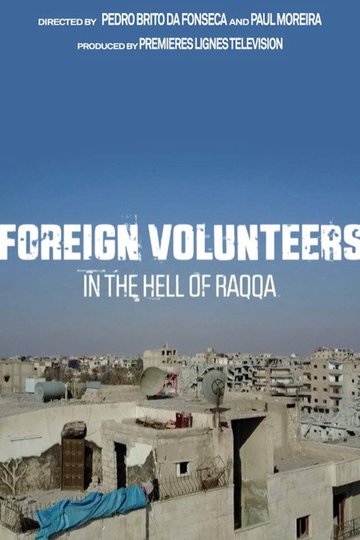 Locandina di Foreign Volunteers: In the Hell of Raqqa