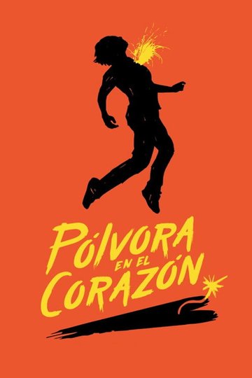 Locandina di Pólvora en el Corazón