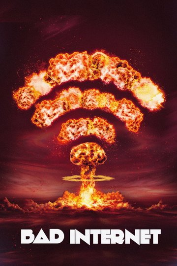 Locandina di Bad Internet