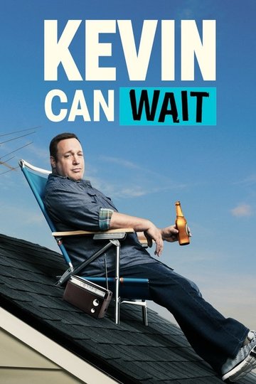 Locandina di Kevin Can Wait
