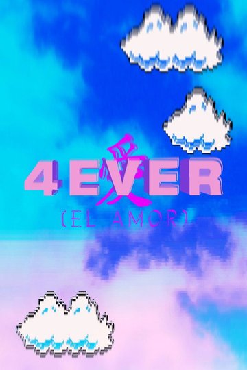 Locandina di 4EVER [El amor]