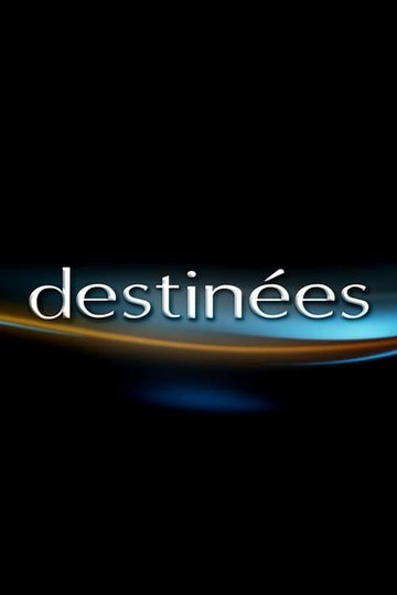Locandina di Destinées