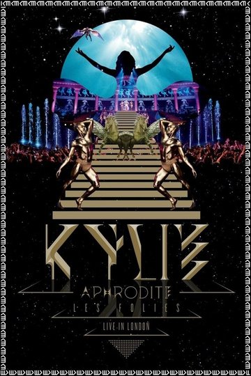Locandina di Kylie Minogue: Aphrodite Les Folies - Live in London
