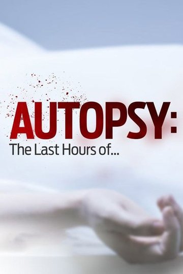 Locandina di Autopsy: The Last Hours of...