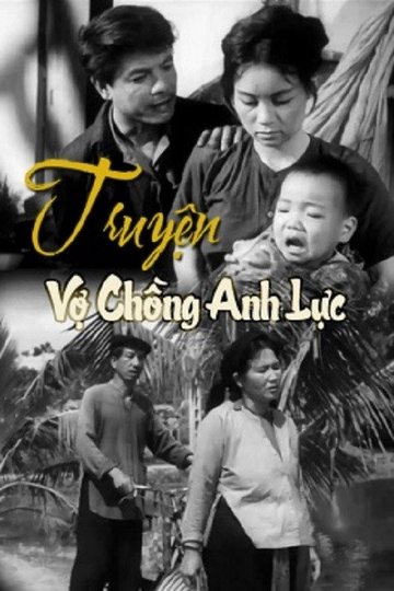 Locandina di Truyện Vợ Chồng Anh Lực