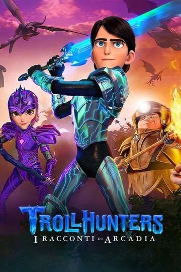 Locandina di Trollhunters: I racconti di Arcadia