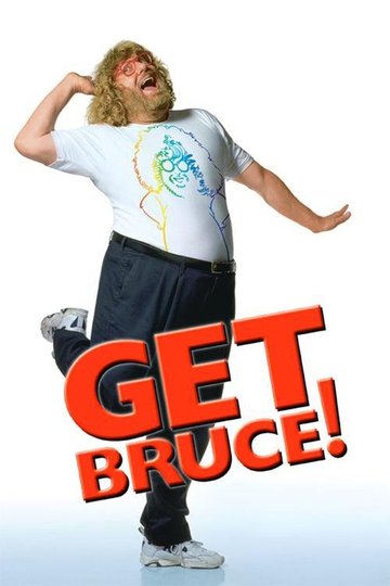 Locandina di Get Bruce!