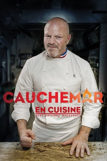 Locandina di Cauchemar en cuisine avec Philippe Etchebest
