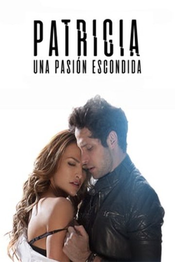 Locandina di Patricia, una pasión escondida