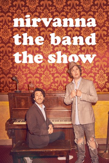 Locandina di Nirvanna the Band the Show