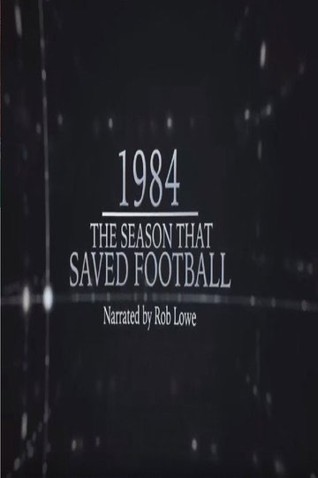 Locandina di 1984 – The Season That Saved Football